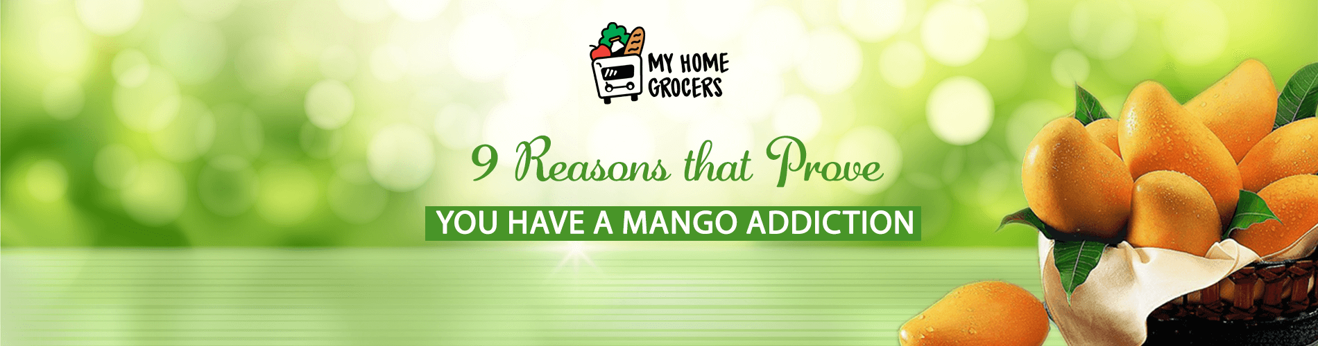 9 Reasons that Prove you have a Mango Addiction
