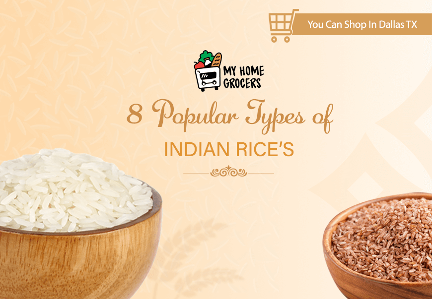 8 Popular Types of Indian Rice’s You Can Shop In Dallas TX