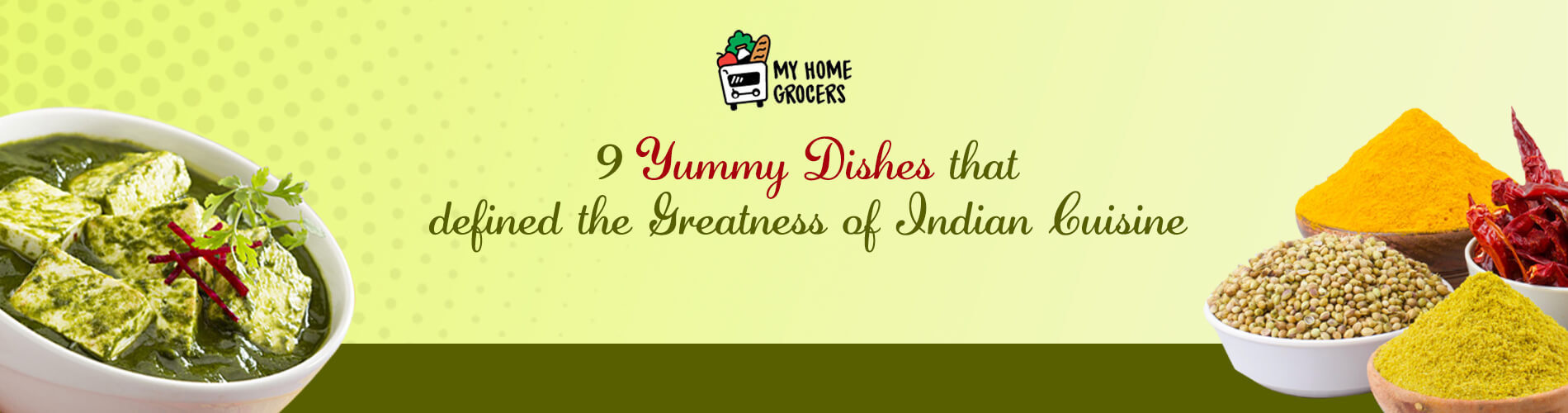 9 Yummy Dishes that defined the Greatness of Indian Cuisine
